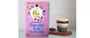 Sách nuôi dạy con - chào con ba mẹ đã sẵn sàng