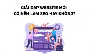 website mới có nên làm seo